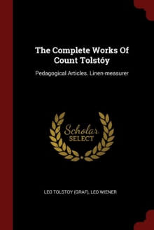 Image for THE COMPLETE WORKS OF COUNT TOLST Y: PED