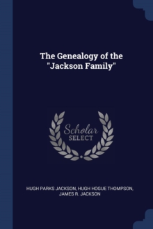 Image for THE GENEALOGY OF THE  JACKSON FAMILY