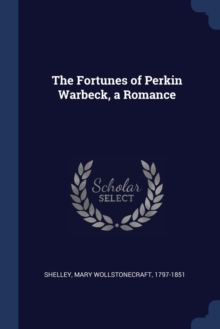 Image for THE FORTUNES OF PERKIN WARBECK, A ROMANC