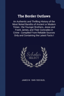 Image for THE BORDER OUTLAWS: AN AUTHENTIC AND THR
