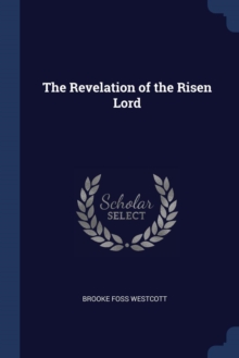 Image for THE REVELATION OF THE RISEN LORD