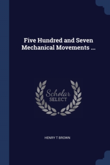 Image for FIVE HUNDRED AND SEVEN MECHANICAL MOVEME