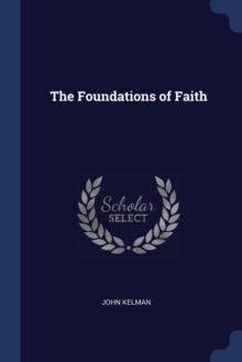 THE FOUNDATIONS OF FAITH