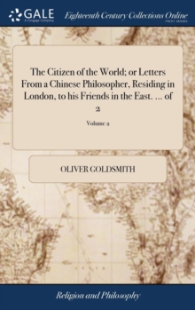 Image for THE CITIZEN OF THE WORLD; OR LETTERS FRO