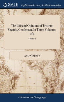 Image for The Life and Opinions of Tristram Shandy, Gentleman. In Three Volumes. of 9; Volume 2