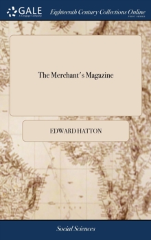 Image for THE MERCHANT'S MAGAZINE: OR, TRADES MAN'