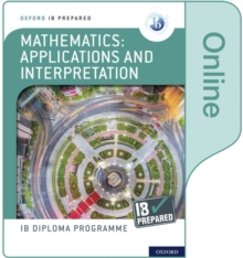 Image for Oxford IB Diploma Programme: IB Prepared: Mathematics applications and interpretation (Online)