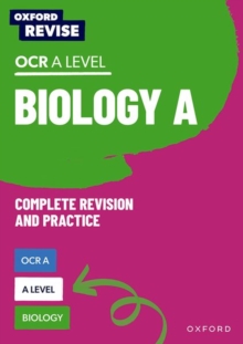 Image for Oxford Revise: A Level Biology for OCR A Complete Revision and Practice