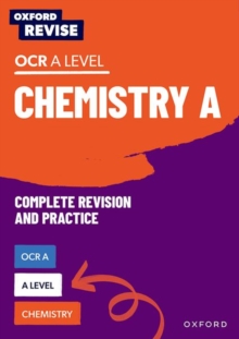 Image for Oxford Revise: A Level Chemistry for OCR A Revision and Exam Practice