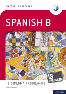 Image for Oxford IB Prepared: Spanish B: IB Diploma Programme