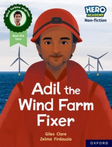 Image for Hero Academy Non-fiction: Oxford Reading Level 7, Book Band Turquoise: Adil the Wind Farm Fixer