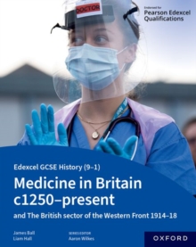 Image for Edexcel GCSE History (9-1): Medicine in Britain c1250-present with The British sector of the Western Front 1914-18 Student Book
