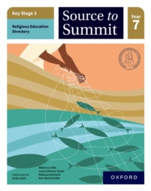 Image for Key Stage 3 Religious Education Directory: Source to Summit Year 7 Student Book