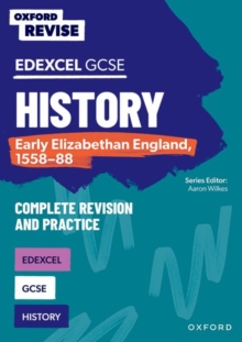 Image for Oxford Revise: Edexcel GCSE History: Early Elizabethan England, 1558-88 Complete Revision and Practice