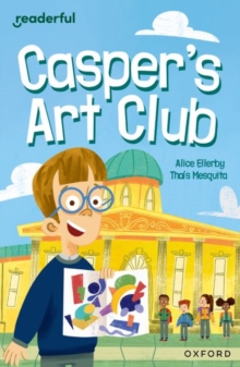 Image for Readerful Independent Library: Oxford Reading Level 8: Casper's Art Club