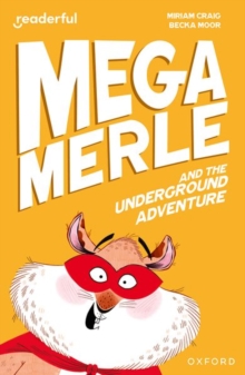 Image for Readerful Independent Library: Oxford Reading Level 10: Mega Merle and the Underground Adventure