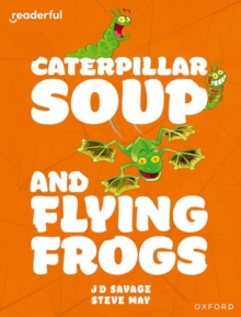 Image for Readerful Independent Library: Oxford Reading Level 10: Caterpillar Soup and Flying Frogs