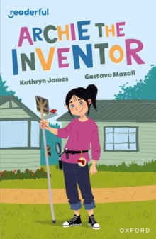 Image for Readerful Independent Library: Oxford Reading Level 12: Archie the Inventor