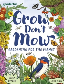 Image for Readerful Independent Library: Oxford Reading Level 13: Grow, Don't Mow: Gardening for the Planet