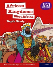 Image for KS3 History Depth Study: African Kingdoms: West Africa Student Book