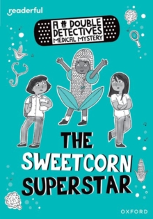 Image for Readerful Rise: Oxford Reading Level 8: A Double Detectives Medical Mystery: The Sweetcorn Superstar