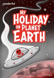 Image for Readerful Rise: Oxford Reading Level 9: My Holiday on Planet Earth