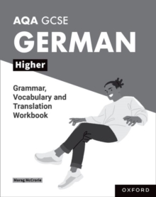 AQA GCSE German: AQA GCSE German Higher Grammar, Vocabulary and Translation Workbooks - McCrorie, Morag