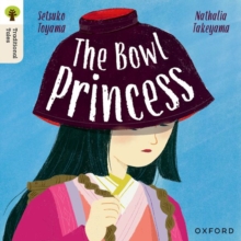 Image for Oxford Reading Tree Traditional Tales: Level 7: The Bowl Princess