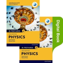 Image for Oxford Resources for IB Diploma Programme: IB Prepared: Physics 2023 Edition (Print & Digital Book)