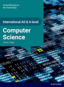 International AS & A Level Computer Science: OxfordAQA International A-level Computer Science (9645) - Page, Alison