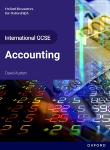 International GCSE Accounting: OxfordAQA International GCSE Accounting (9215) - Austen, David
