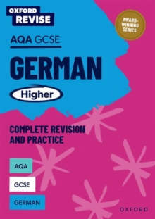 Oxford Revise: AQA GCSE German Higher Complete Revision and Practice - Murphy, Heather