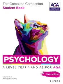A Level Psychology: The Complete Companions for AQA Psychology A Level: Year 1 and AS Student Book, 6th Edition - Cardwell, Mike