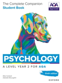 jacket image of title: A Level Psychology: The Complete Companions for AQA Psychology A Level: Year 2 Student Book, 6th Edition - Cardwell, Mike