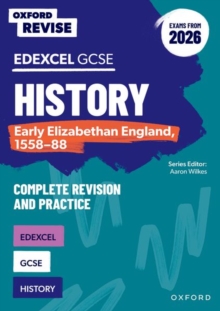 Image for Oxford Revise: Edexcel GCSE History: Early Elizabethan England, 1558-88 Complete Revision and Practice (Exams from 2026)