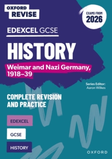 Oxford Revise: Edexcel GCSE History: Weimar and Nazi Germany, 1918-39 Complete Revision and Practice (Exams from 2026) - Wilkes, Aaron