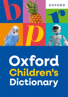 Oxford Children's Dictionary: For ages 8+ with age-appropriate definitions and full-colour images (Oxford Children's Dictionaries) - Dictionaries, Oxford