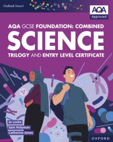 AQA GCSE Foundation Combined Science Trilogy and Entry Level Certificate Student Book - Locke, Jo