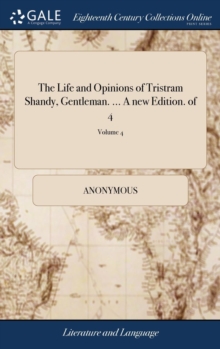 Image for The Life and Opinions of Tristram Shandy, Gentleman. ... A new Edition. of 4; Volume 4
