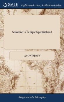 Image for SOLOMON'S TEMPLE SPIRITUALIZED: OR, GOSP