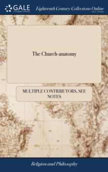 Image for THE CHURCH-ANATOMY: OR, REASONS FOR A FA