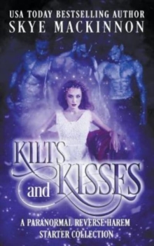 Image for Kilts and Kisses : A Paranormal Reverse Harem Starter Collection