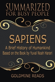 Sapiens - Summarized for Busy People: A Brief History of Humankind