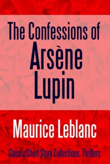 Image for The Confessions of Ars?ne Lupin