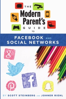 Image for The Modern Parent's Guide to Facebook and Social Networks