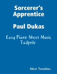 Image for Sorcerer's Apprentice Paul Dukas - Easy Piano Sheet Music Tadpole