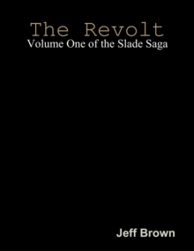 Image for Revolt: Volume One of the Slade Saga