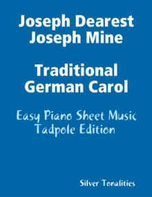 Image for Joseph Dearest Joseph Mine - Traditional German Carol Easy Piano Sheet Music Tadpole Edition