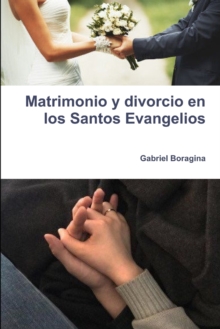 Image for Matrimonio y divorcio en los Santos Evangelios