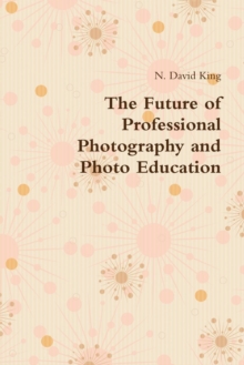 Image for The Future of Professional Photography and Photo Education